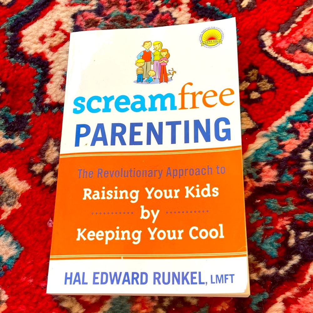 Scream free parenting paperback book by Hal Edward Runkel